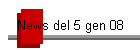 News del 5 gen 08